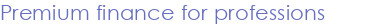 Premium finance for professions